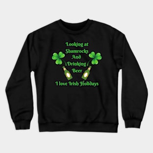 Funny and a bit Dirty St Patricks Day Crewneck Sweatshirt